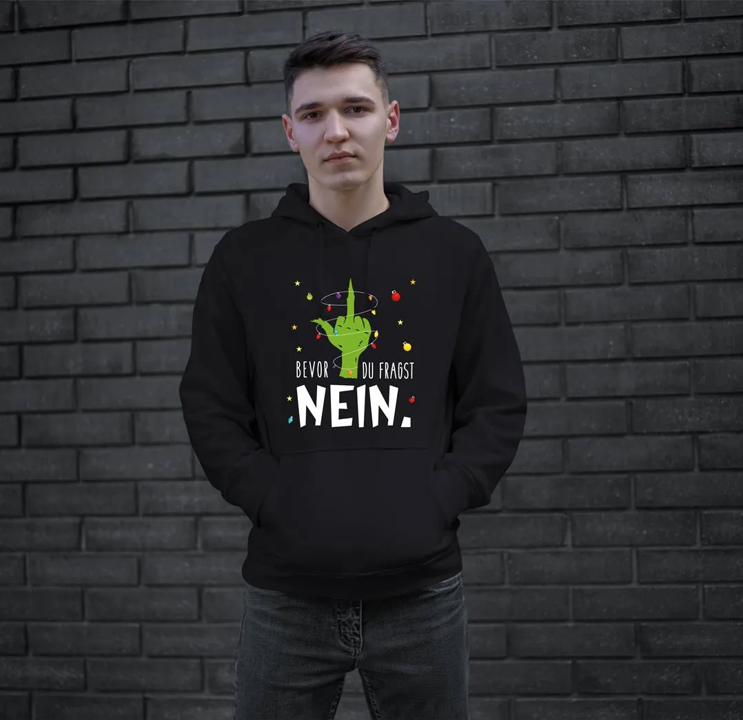 Hoodie - Grinch - Bevor du fragst NEIN. (Mittelfinger)